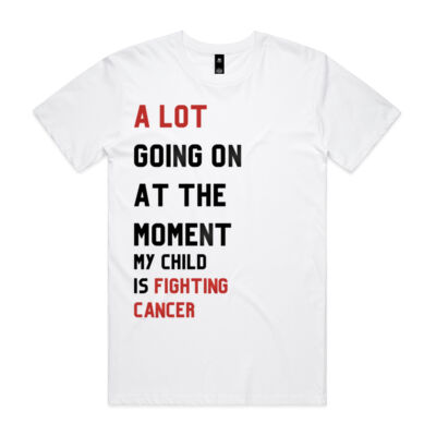 A LOT GOING ON - MY CHILD IS FIGHTING CANCER edition Unisex Tee Thumbnail