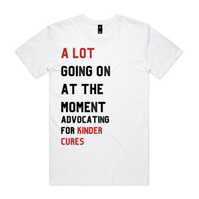 A LOT GOING ON - ADVOCATING FOR KINDER CURES Edition Unisex Tee Thumbnail